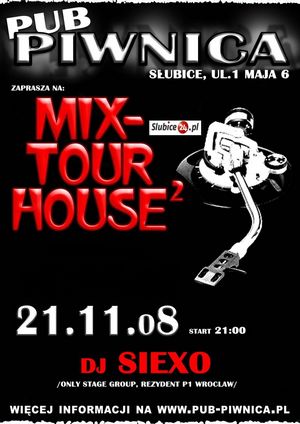 Słubice: Mix Tour House - Dj Siexo zagra w Pubie Piwnica