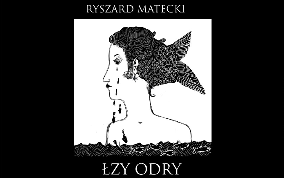 Łzy Odry - Ryszard Matecki