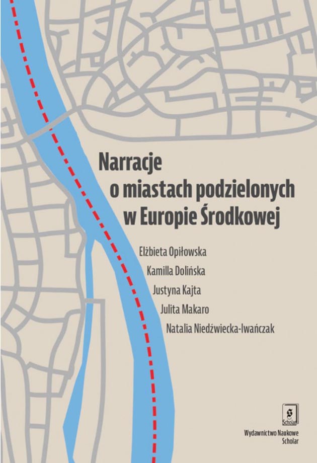Narracje o miastach podzielonych w Europie Środkowej