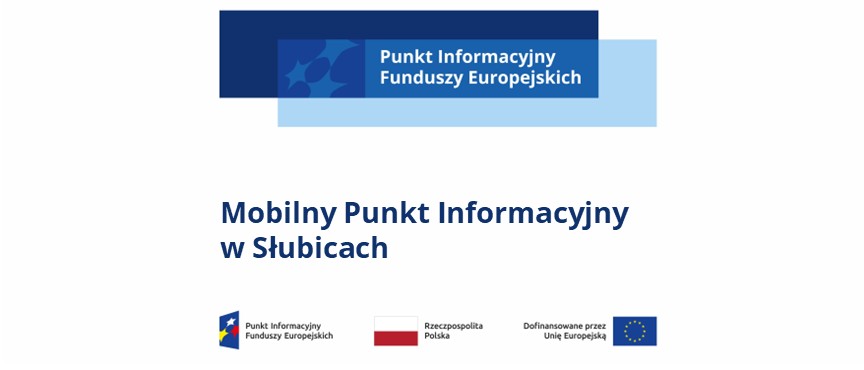 Do Słubic przyjedzie Mobilny Punkt Informacyjny Funduszy Europejskich