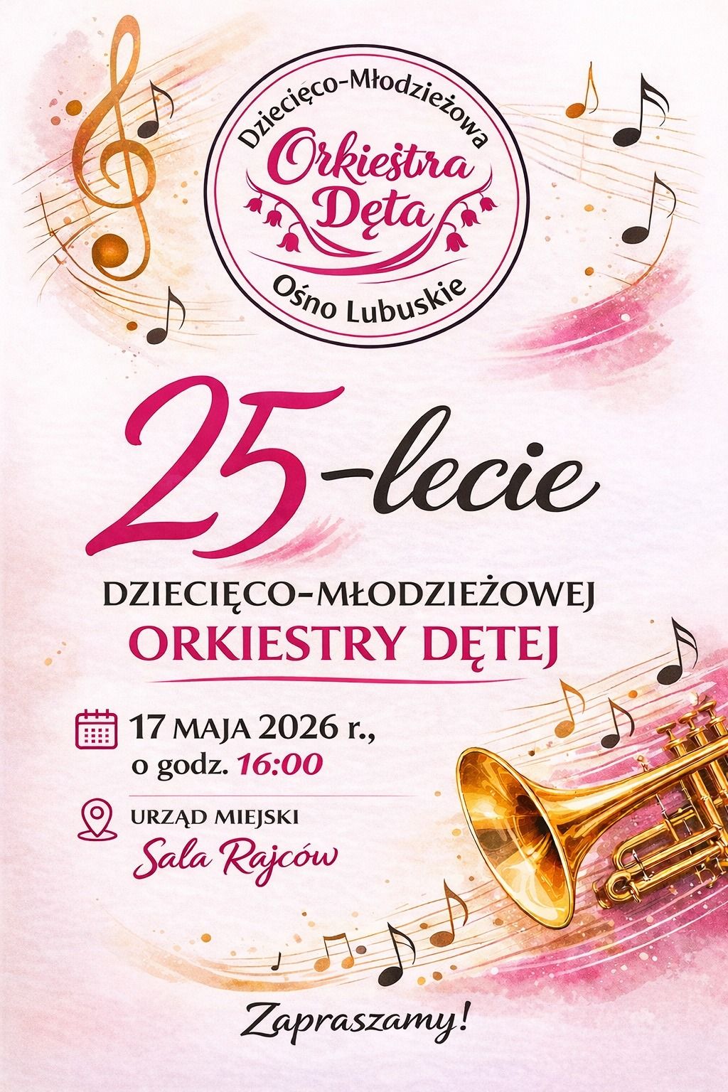 Dziecięco-Młodzieżowa Orkiestra Dęta w Ośnie Lubuskim zaprasza na obchody 25-lecia istnienia